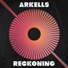 The Arkells: Reckoning