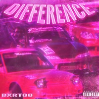 Difference - Single - BXRTOO