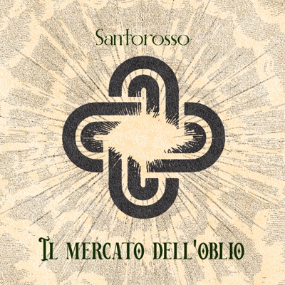 Il mercato dell'oblio - Santorosso