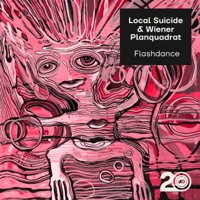 Flashdance - Single - Local Suicide & Wiener Planquadrat