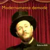 Roberto Billi - Modernamente demodé