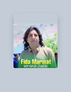 收听 Fida Marwat、观看音乐视频、阅读小传、查看巡演日期等 ！