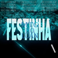 Mtg Festinha do Luan - Single - DJ VITIN LF & Mc Luan