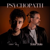 Psychopath - Single - Twan Ray & Solar State