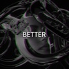 Better (feat. SLAP HOUSE MAFIA)