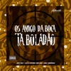 Os Amigo da Boca Tá Boladão (feat. Mc Denny & Mc Rd) - Single