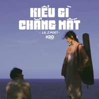 Kiểu Gì Chẳng Mất (Lofi Ver.) - Single - H2O Music & Lil Zpoet