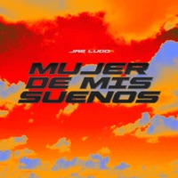 MUJER DE MIS SUEÑOS - Single - Jae Lugo