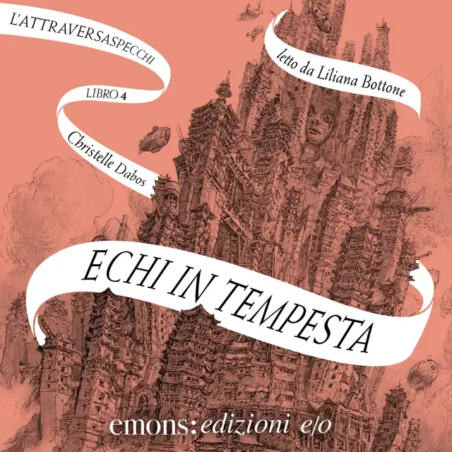 Echi in tempesta: L'Attraversaspecchi vol. 4