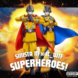 SUPERHEROES (feat. JC_WTF) Sinista M
