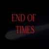 End Of Times (Slowed + Reverb)