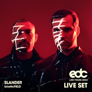 Slander at EDC Las Vegas 2023: Kinetic Field Stage (DJ Mix)