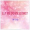 Let Me Down Slowly artwork