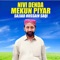 Nivi Denda Mekun Piyar - Sajjad Hussain Saqi lyrics