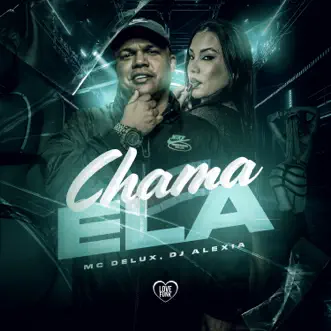 Chama Ela by Mc Delux, DJ Alexia & Love Funk song reviws