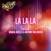 La La La (feat. Bianca Adelle & Antonio Mclendon) - Single