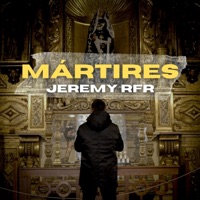Mártires - Single - Jeremy RFR