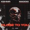Close To You - KSHMR & Maddix lyrics