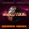 Discoteca (Deorro Remix) - Single, 2022