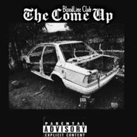 The Come Up - BloodLine Club