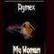 My Woman - Dymex lyrics
