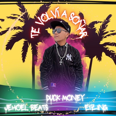 Te volví a soñar (feat. Duck Money & Eizing) - Single