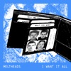 I Want It All - Single