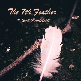 The. Seventh Feather Rob Barteletti