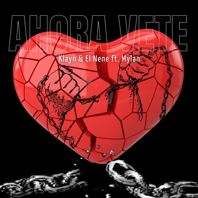 Ahora Vete (feat. Mylan) - Single