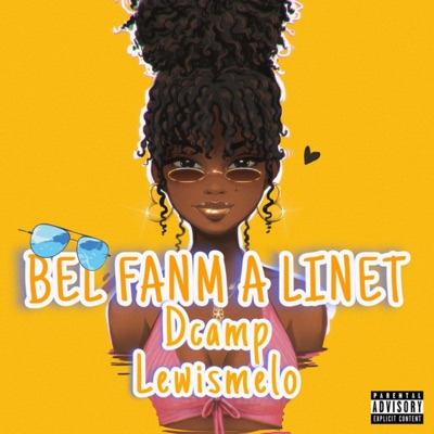 Bel Fanm a Linet (feat. lewismelo) - Single