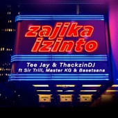 Zajika Izinto (feat. Sir Trill, Master KG & Basetsana) artwork