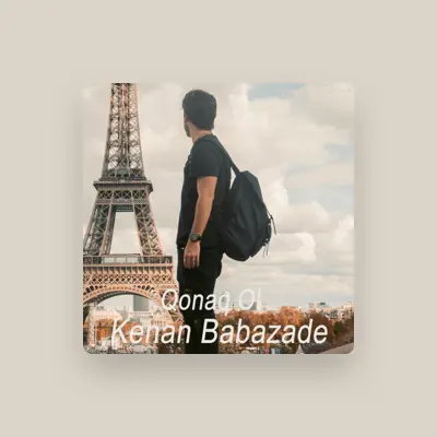 Listen to Kenan Babazade, watch music videos, read bio, see tour dates & more!