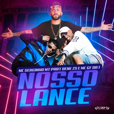 Nosso Lance (feat. MC's Dene zs & GFDa1) - Single