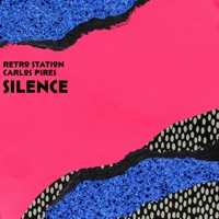 Silence - Single - Carlos Pires & Retro Station