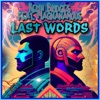 Last Words (feat. Magnanamous) - Single