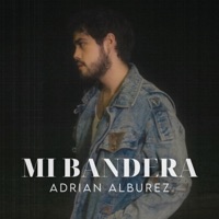 Mi Bandera - Single - Adrian Alburez