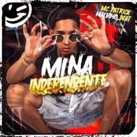 Mina Independente - Single - MC PATRICK & MALVINOBEAT