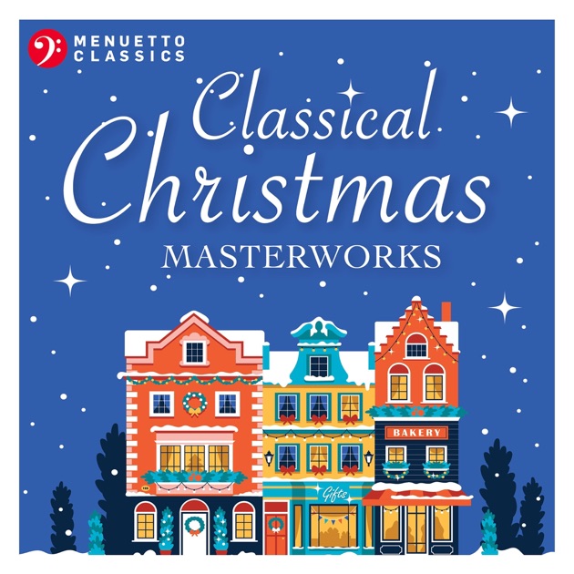 Classical Christmas Masterworks - Album by Various Artists