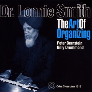 The Art of Organizing (feat. Peter Bernstein & Billy Drummond)