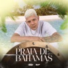 Praia de Bahamas (feat. RodriigoCH) - Single