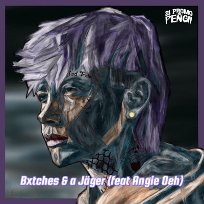 Bxtches & a Jäger (feat. Angie Oeh & Rub got the Juice) - Single