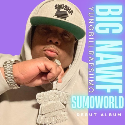 SUMOWORLD / BIG NAWF