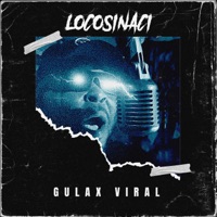 Locosinaci - Single - GULAX VIRAL