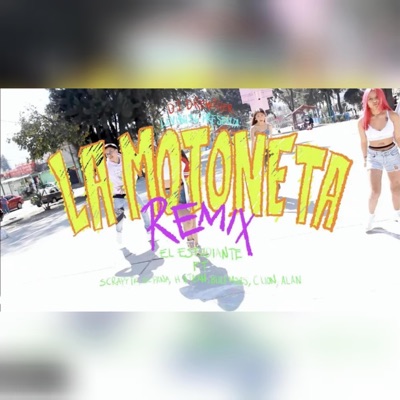 Motoneta (feat. El Estudiante, El Pana, Blxck Moses, C lion, Alan Valenz, H $texm & Scrap tk) [Remix 2023] - Single
