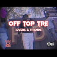 Lovers & Friends - Single - Off Top Tre