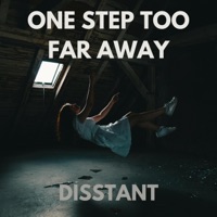 One Step Too Far Away (feat. BlauDisS) - Single - Disstant