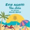 Kha Alola (feat. Evin Agassi) [House Remix] - Ace Records lyrics