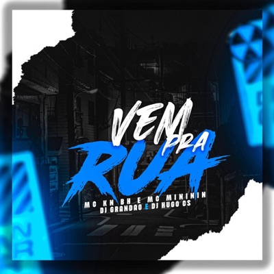 Vem Pra Rua (feat. Mc Kn bh, Mc Mininin & Dj Hugo CS) - Single