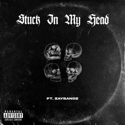 Stuck In My Head (feat. Zaybandz) - Single