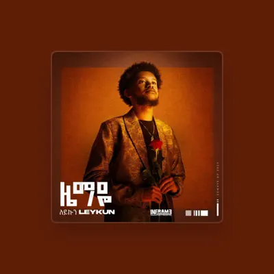 Listen to Leykun, watch music videos, read bio, see tour dates & more!
